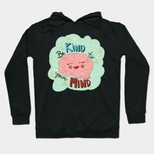 of Be Kind to Your Mind sticker Hoodie